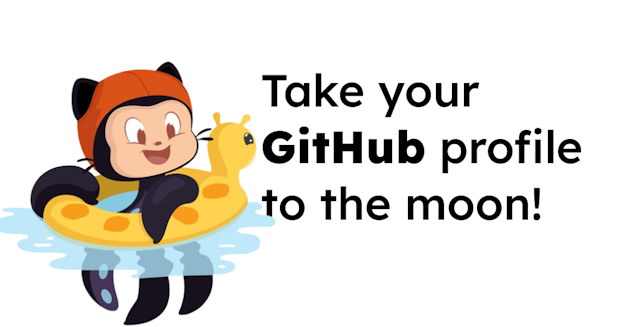 Take your GitHub profile to the next level with these easy steps