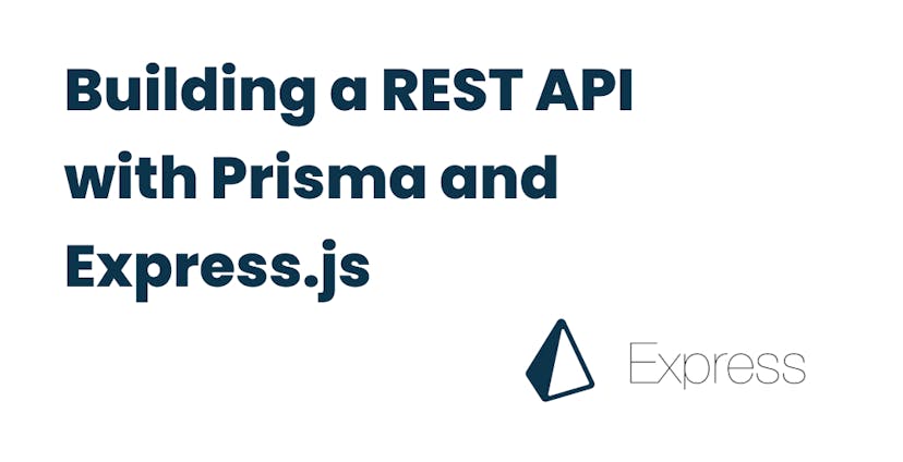 Building a REST API with Prisma and express.js